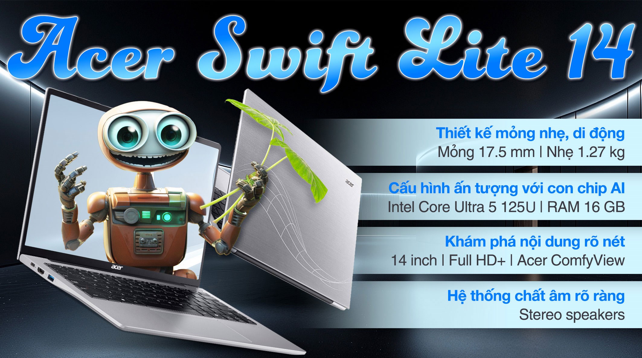 Acer Swift Lite 14 AI SFL14-51M – Ultra 5 | 14″ | AI PC | Mỏng nhẹ | Win 11